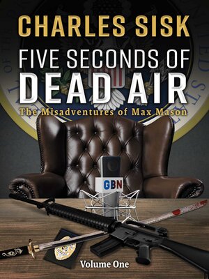 cover image of Five Seconds of Dead Air: the Misadventures of Max Mason